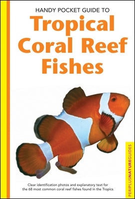 Tropical Coral Reef Fishes Paperback Periplus Editions