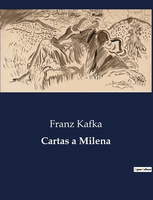 Cartas a Milena by Kafka, Franz