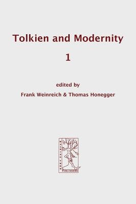 Tolkien and Modernity 1 by Weinreich, Frank