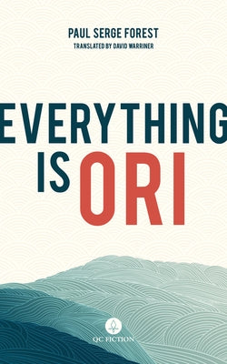 Everything Is Ori Paperback Qc Fiction