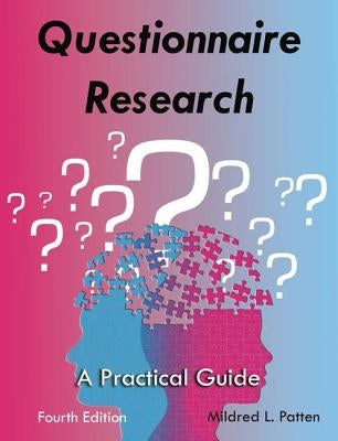 Questionnaire Research: A Practical Guide by Patten, Mildred