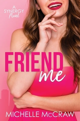 Friend Me: A Friends-to-Lovers Office Romance Paperback Lazy Dog Books