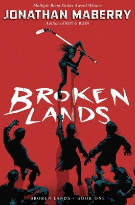 Broken Lands, 1 by Maberry, Jonathan