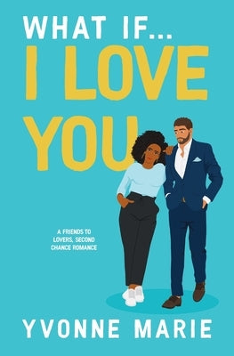 What If...I Love You Paperback Sojourner Publishing Group LLC