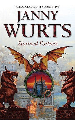 Stormed Fortress: Fifth Book of the Alliance of Light by Wurts, Janny