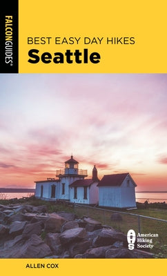 Best Easy Day Hikes Seattle Paperback Falcon Press Publishing