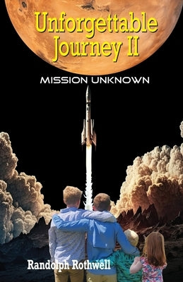 Unforgettable Journey II, Mission Unknown Paperback Peppertree Press