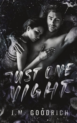 Just One Night Paperback J.M. Goodrich