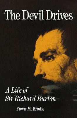 The Devil Drives: A Life of Sir Richard Burton Paperback W. W. Norton & Company