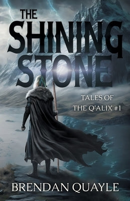 The Shining Stone: Tales of the Q'Alix #1 Paperback Silverwood Books