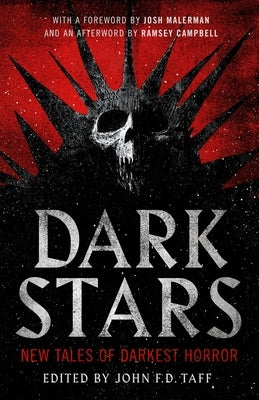 Dark Stars: New Tales of Darkest Horror by Taff, John F. D.