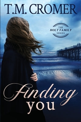 Finding You Paperback T.M. Cromer