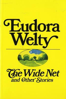 The Wide Net and Other Stories Paperback Mariner Books