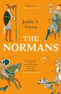 The Normans: Power, Conquest and Culture in 11th Century Europe Paperback Yale University Press