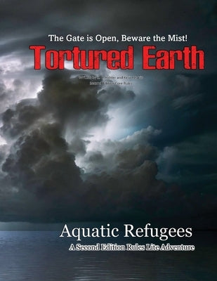 Aquatic Refugees - A Tortured Earth Adventure Paperback Tortured Earth LLC