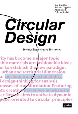 Circular Design: Towards Regenerative Territories Paperback Jovis Verlag
