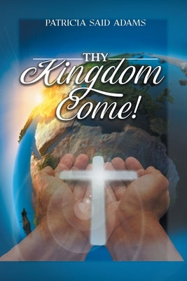 Thy Kingdom Come Paperback Pen Culture Solutions