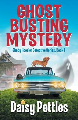 Ghost Busting Mystery Paperback Hot Pants Press, LLC