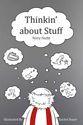 Thinkin' about Stuff Paperback Braughler Books, LLC