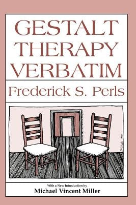Gestalt Therapy Verbatim by Perls, Frederick S.