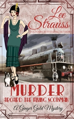 Murder Aboard the Flying Scotsman: a cozy historical 1920s mystery Paperback La Plume Press