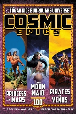 Cosmic Epics: The Seminal Works of Edgar Rice Burroughs Paperback Edgar Rice Burroughs, Inc.