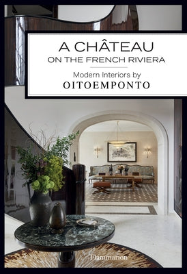 A Château on the French Riviera: Modern Interiors by Oitoemponto by Oitoemponto
