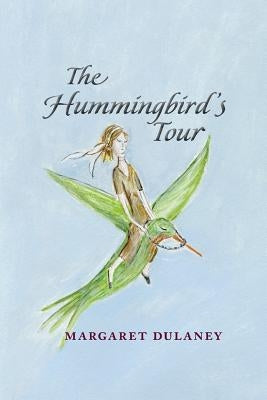 The Hummingbird's Tour Paperback Listen Well