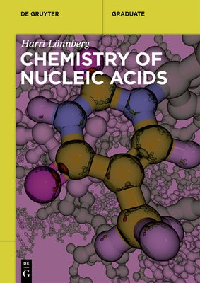 Chemistry of Nucleic Acids by Lönnberg, Harri