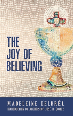 Joy of Believing Paperback Sophia Institute Press