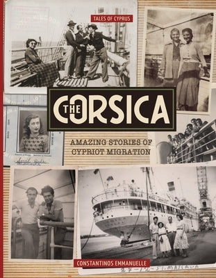 The Corsica: Amazing Stories of Cypriot Migration Paperback Con Emmanuelle