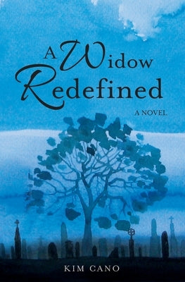 A Widow Redefined by Cano, Kim