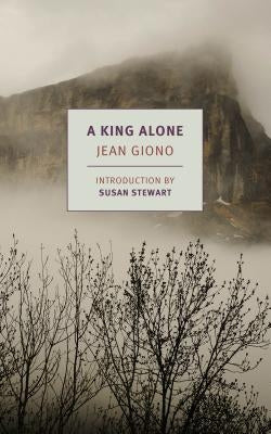 A King Alone by Giono, Jean