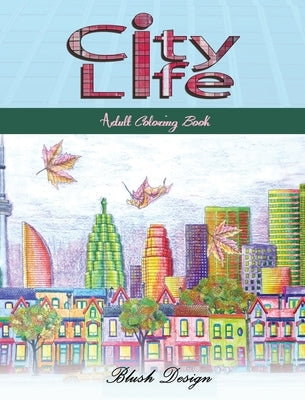 City Life: Adult Coloring Book by Design, Blush