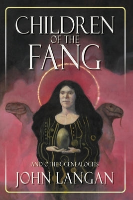 Children of the Fang and Other Genealogies by Langan, John