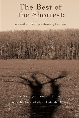The Best of the Shortest: A Southern Writers Reading Reunion Paperback Livingston Press at the University of West Al