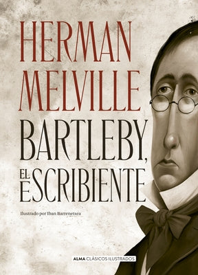 Bartleby, El Escribiente by Melville, Herman