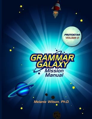 Grammar Galaxy: Protostar: Mission Manual Paperback Fun to Learn Books