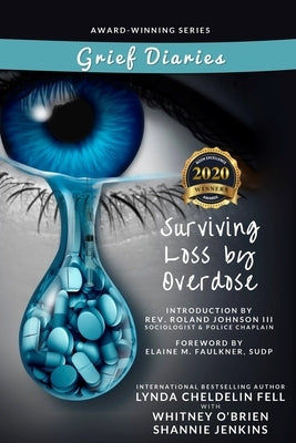 Grief Diaries Surviving Loss by Overdose by Cheldelin Fell, Lynda
