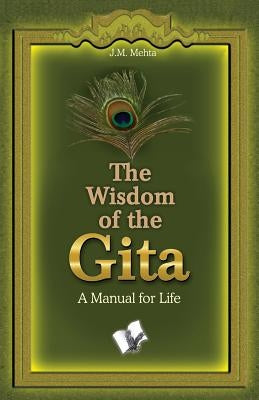 The Wisdom of the Gita by Mehta, J. M.