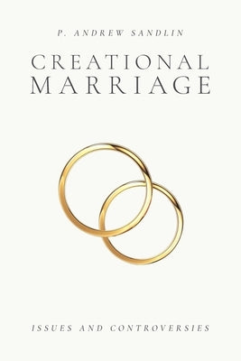 Creational Marriage: Issues and Controversies Paperback Independently Published