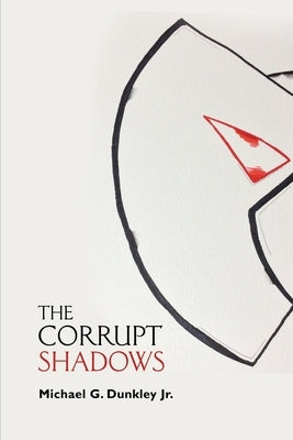 The Corrupt Shadows Paperback Rosedog Books