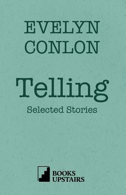 Telling: Selected Stories Paperback Books Upstairs