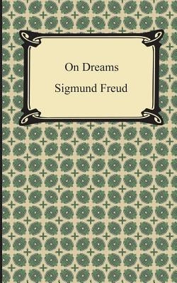 On Dreams by Freud, Sigmund