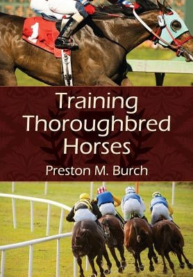 Training Thoroughbred Horses Paperback Echo Point Books & Media