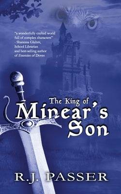 The King of Minear's Son by Passer, R. J.