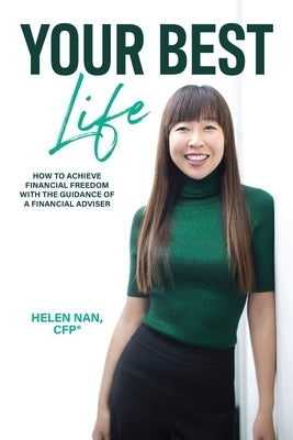 Your Best Life: How to Achieve Financial Freedom with the Guidance of a Financial Adviser Paperback Wealth and Life Planning Pty Ltd