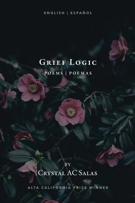 Grief Logic by Salas, Crystal Ac