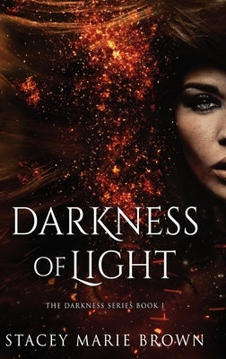 Darkness of Light by Brown, Stacey Marie