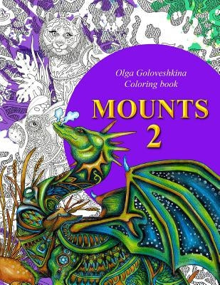 Mounts 2: Coloring book by Goloveshkina, Olga